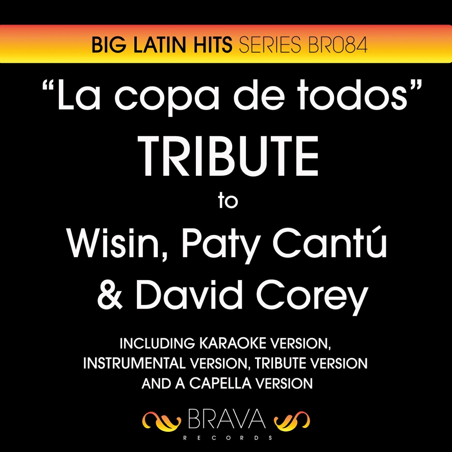 Brava HitMakers - La Copa de Todos (In The Style Of Wisin, Paty Cantu & David Corey/coca-Cola Brazil World Cup 2014) [Karaoke Version]