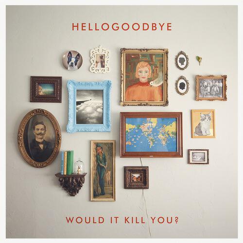 Hellogoodbye - When We First Met