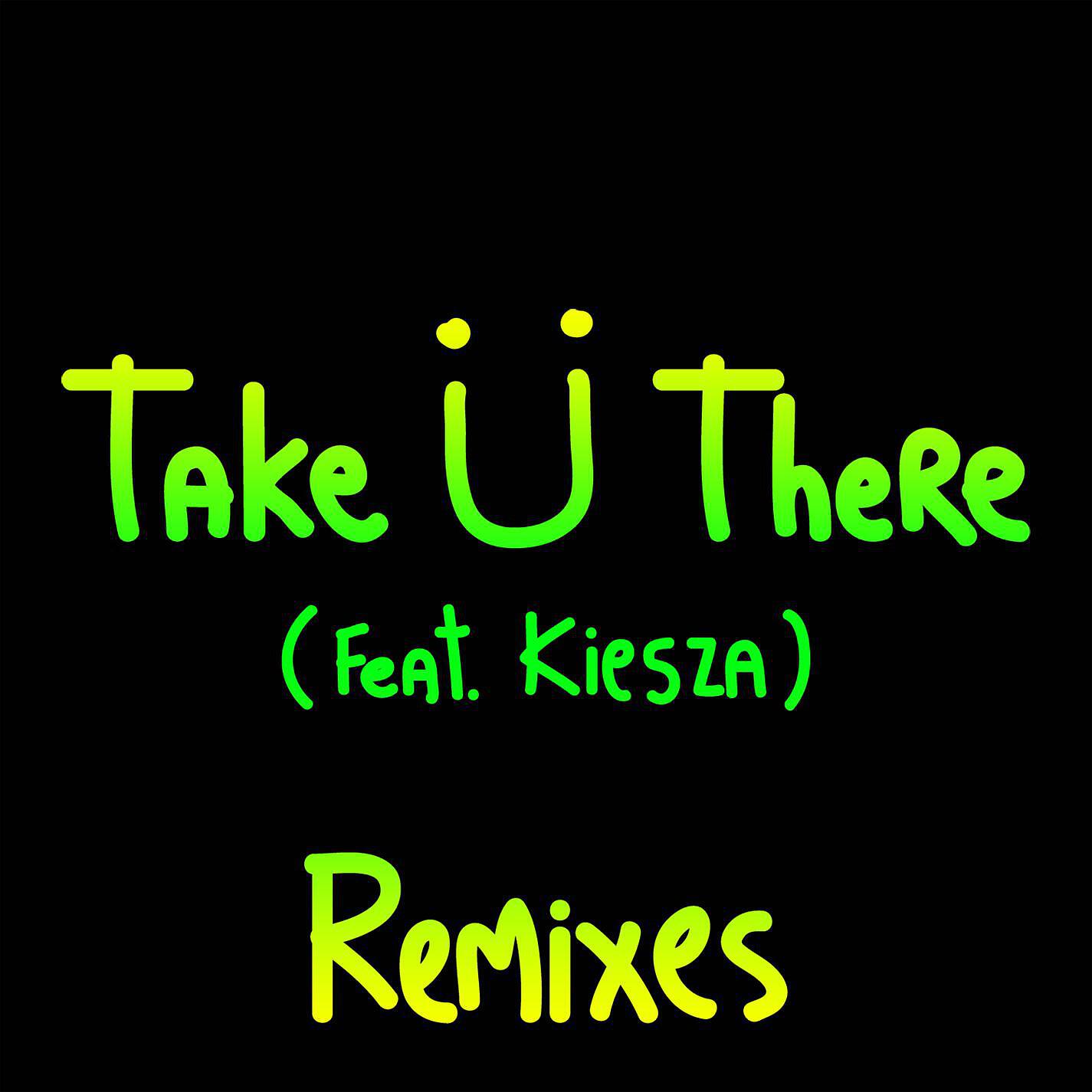 Kiesza - Take Ü There (feat. Kiesza) [Netsky Remix]