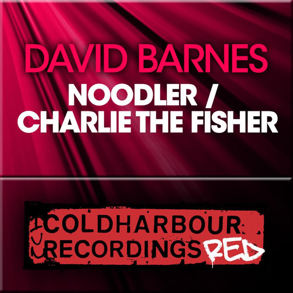 David Barnes - Charlie The Fisher (Original Mix)