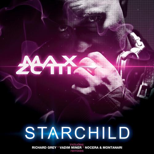 Max Zotti - Starchild (Max Zotti & Dj Martin Radio Edit)