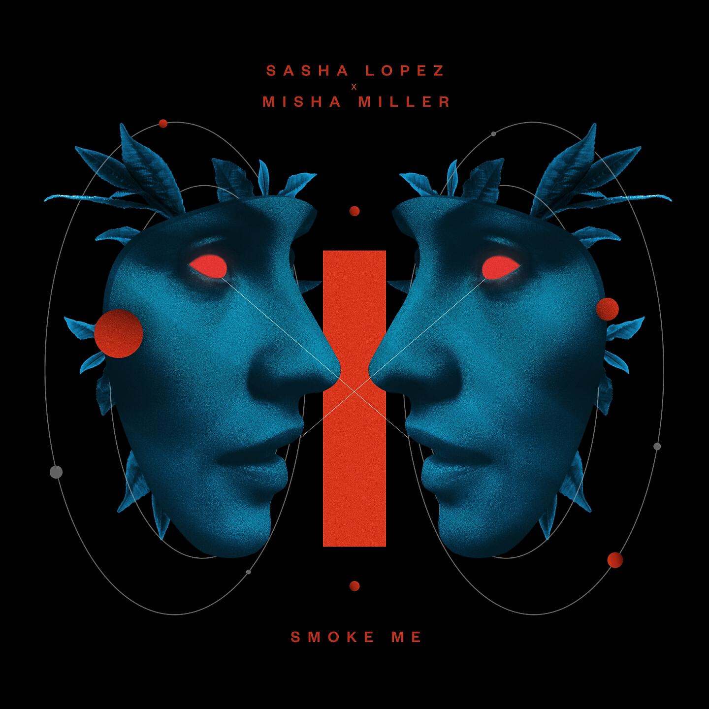 Sasha Lopez - Smoke Me