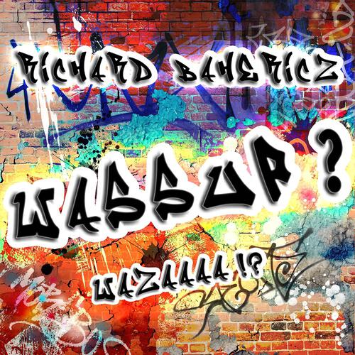 Richard Bahericz - Wassup (Damian William Remix)