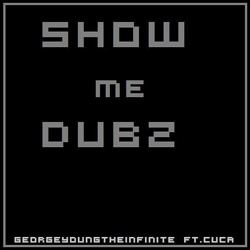 George Young The Infinite - Show Me Dubz (Electronic Bass Mix)