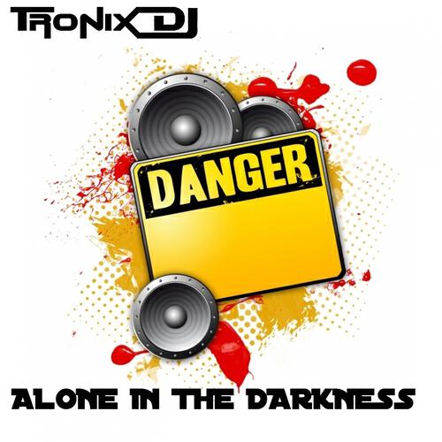 Tronix DJ - Alone In the Darkness (SAdBOY Radio Edit)