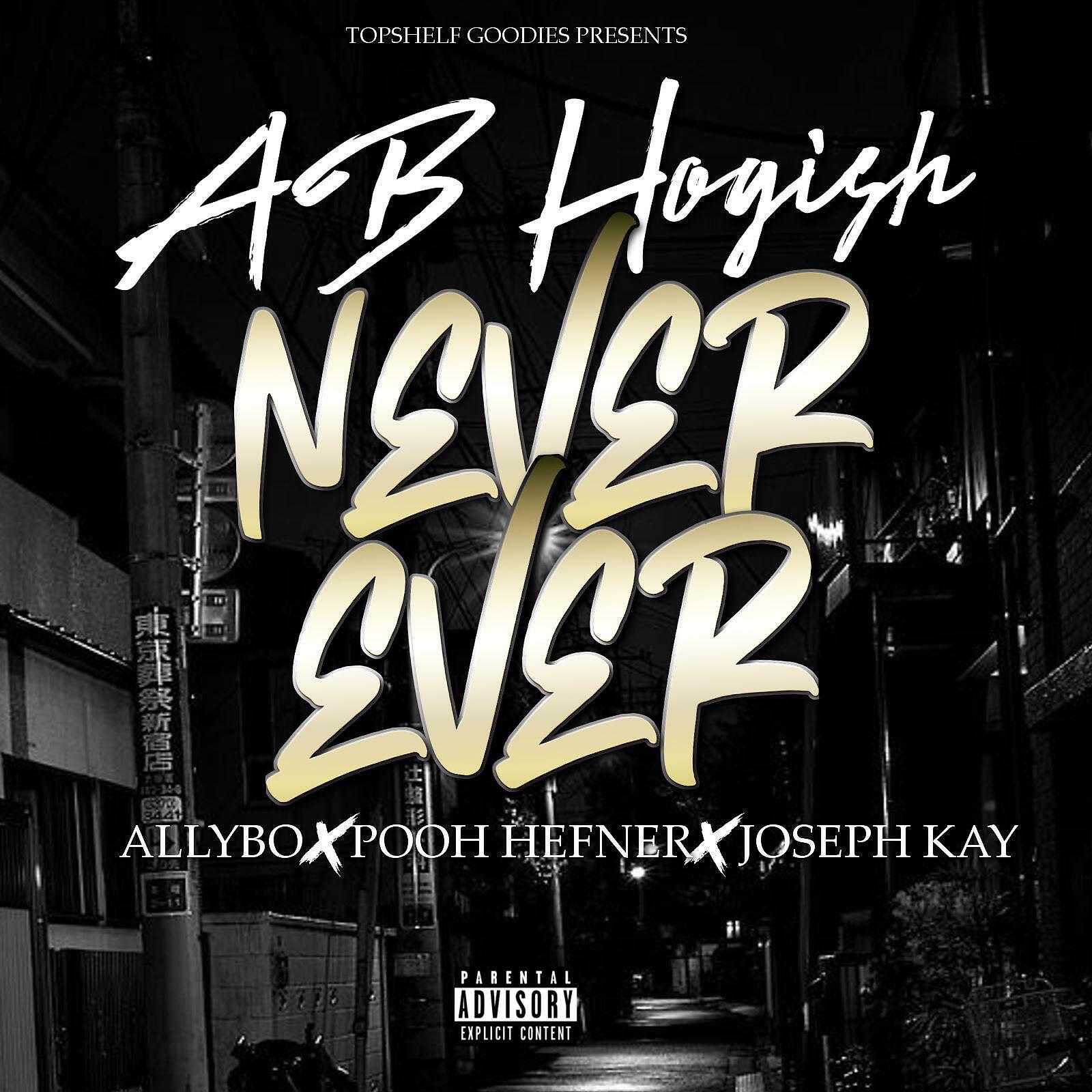 AB Hogish - Never Ever