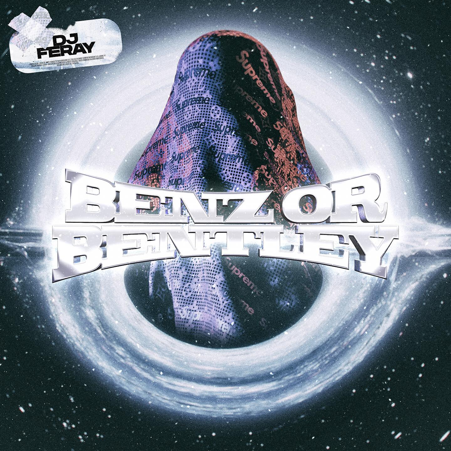DJ FERAY - Benz or Bentley