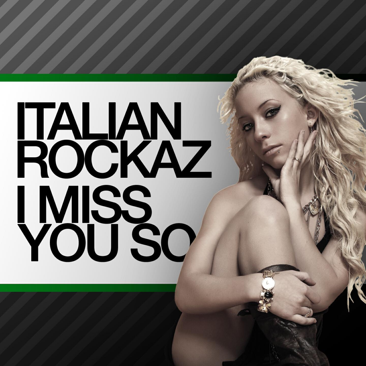 Italian Rockaz - I Miss You So (Minage Boyz vs Accee Remix)