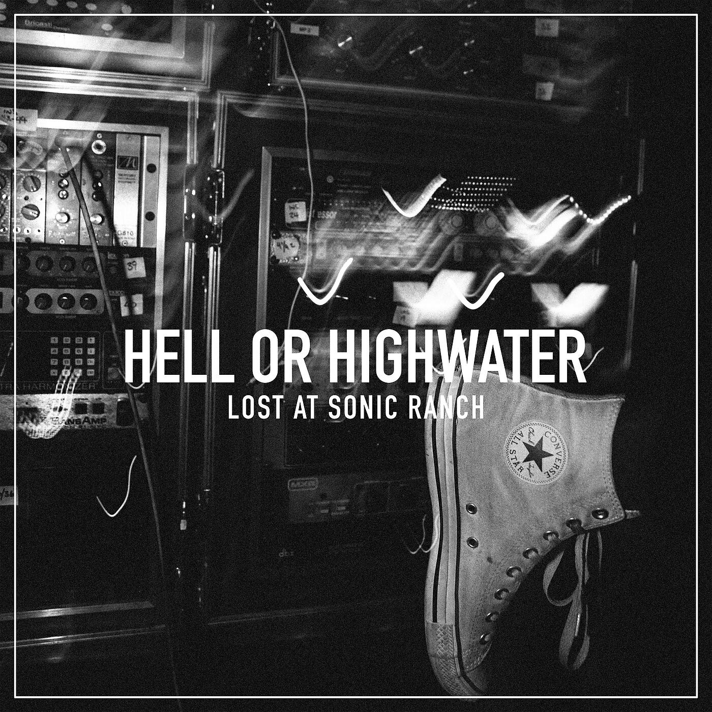 Hell Or Highwater - Believe In Us