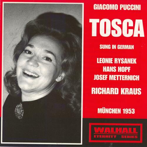 Leonie Rysanek - Tosca : Act I : Ich Kam Hierher