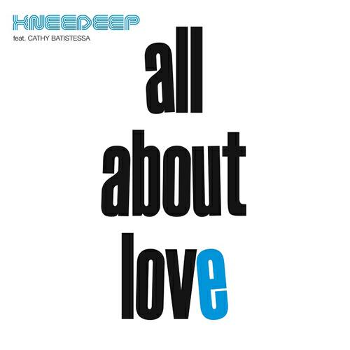 Knee Deep - All About Love (Ralf GUM Deeper Alternative Mix)
