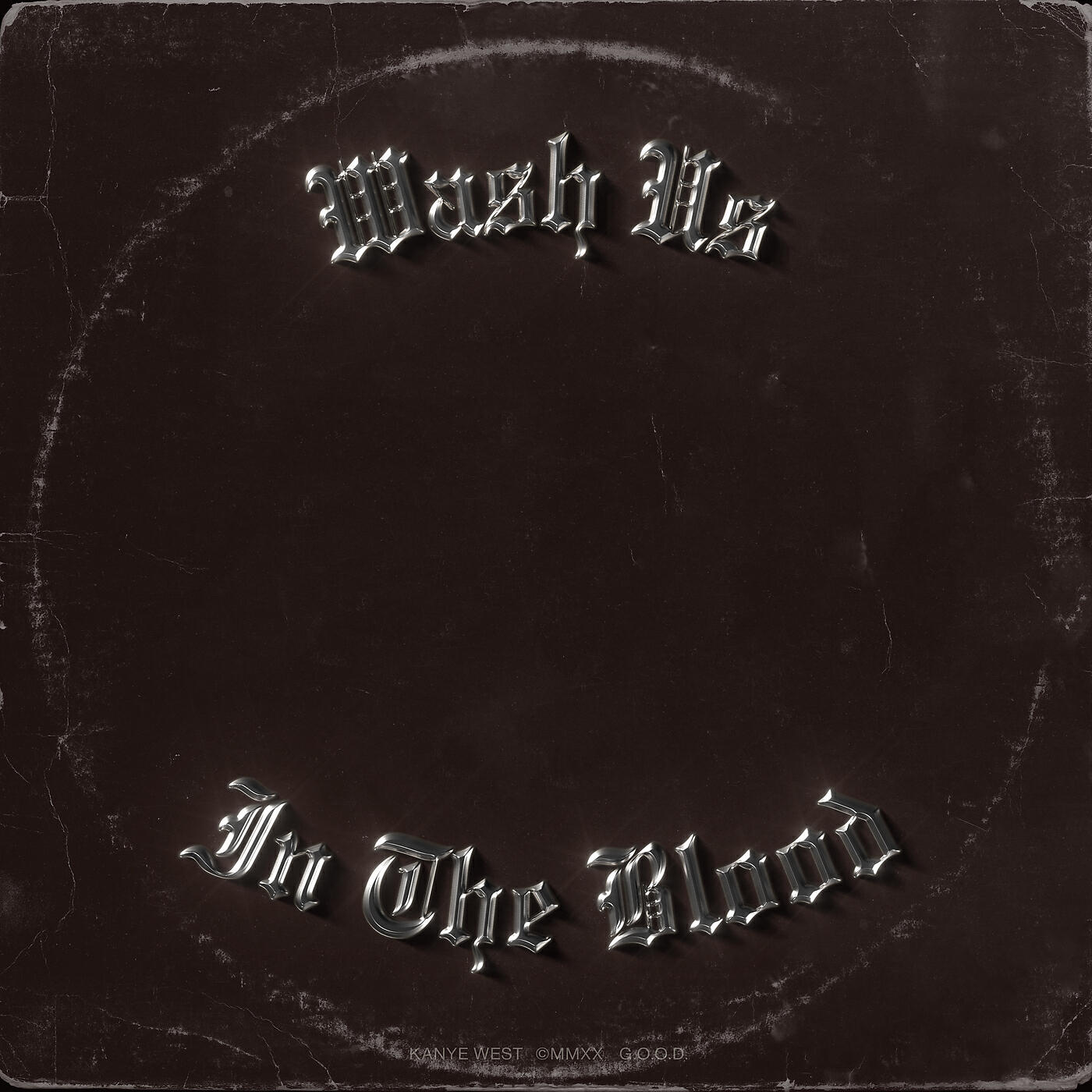 KANYE WEST - Wash Us In The Blood