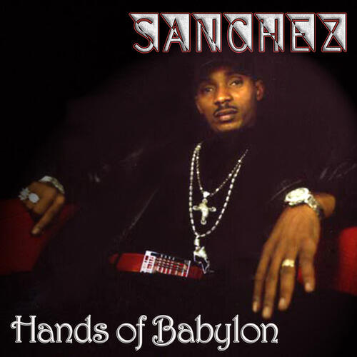 SANCHEZ - Hands Of BabyLon