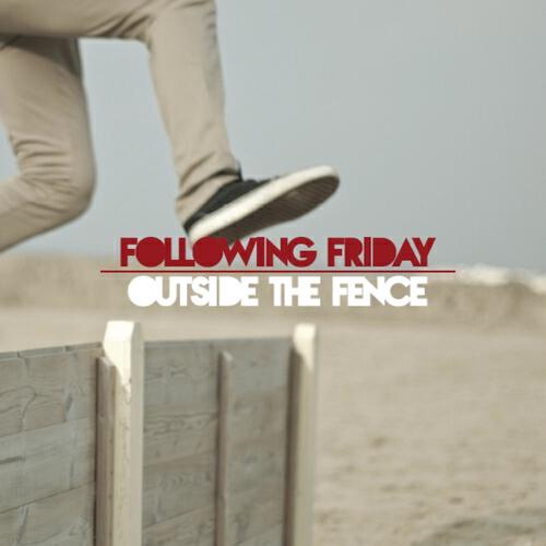 Following Friday - First Shot Is the Hardest