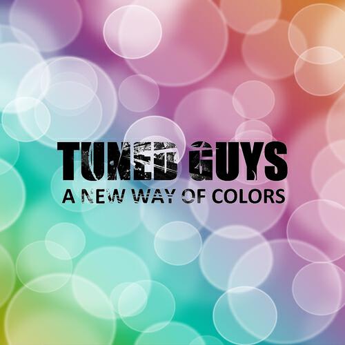 Tuned Guys - A New Way