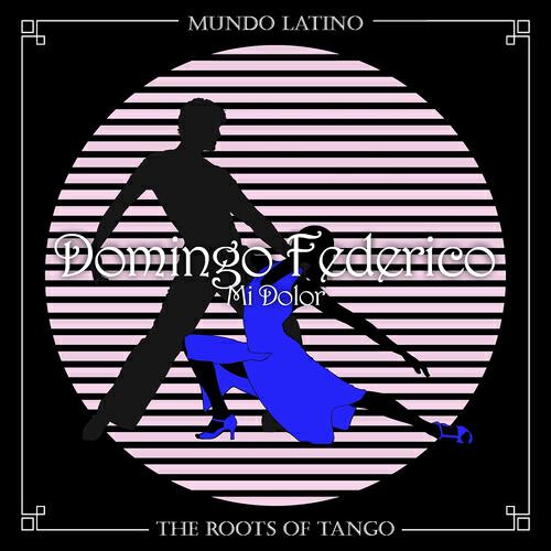 Domingo Federico - Mi Dolor