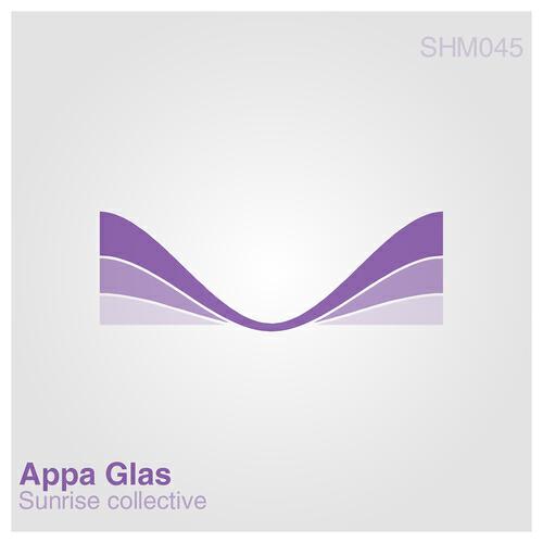 Appa Glas - Sunrise Collective (Deryk Rossen Remix)