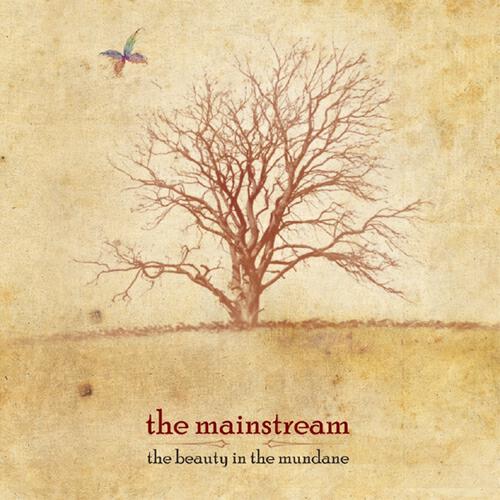 The Mainstream - One Last Thought
