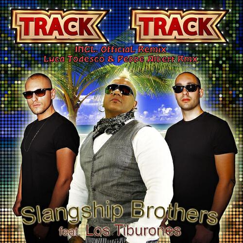 Slangship Brothers - Track Track (Luca Todesco & Peppe Alberti Extended Mix)