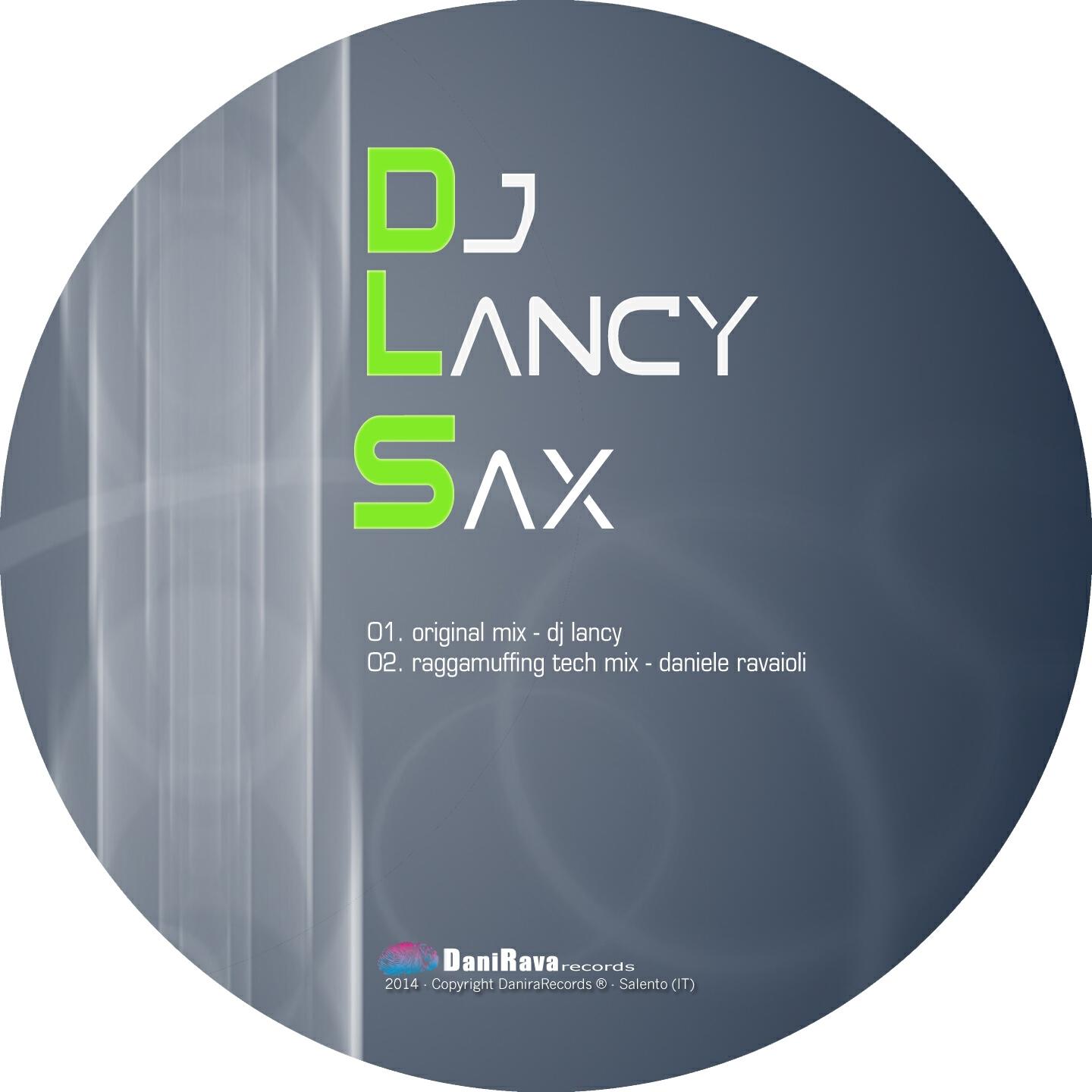 DJ Lancy - Sax (Raggamuffing Daniele Ravaioli)