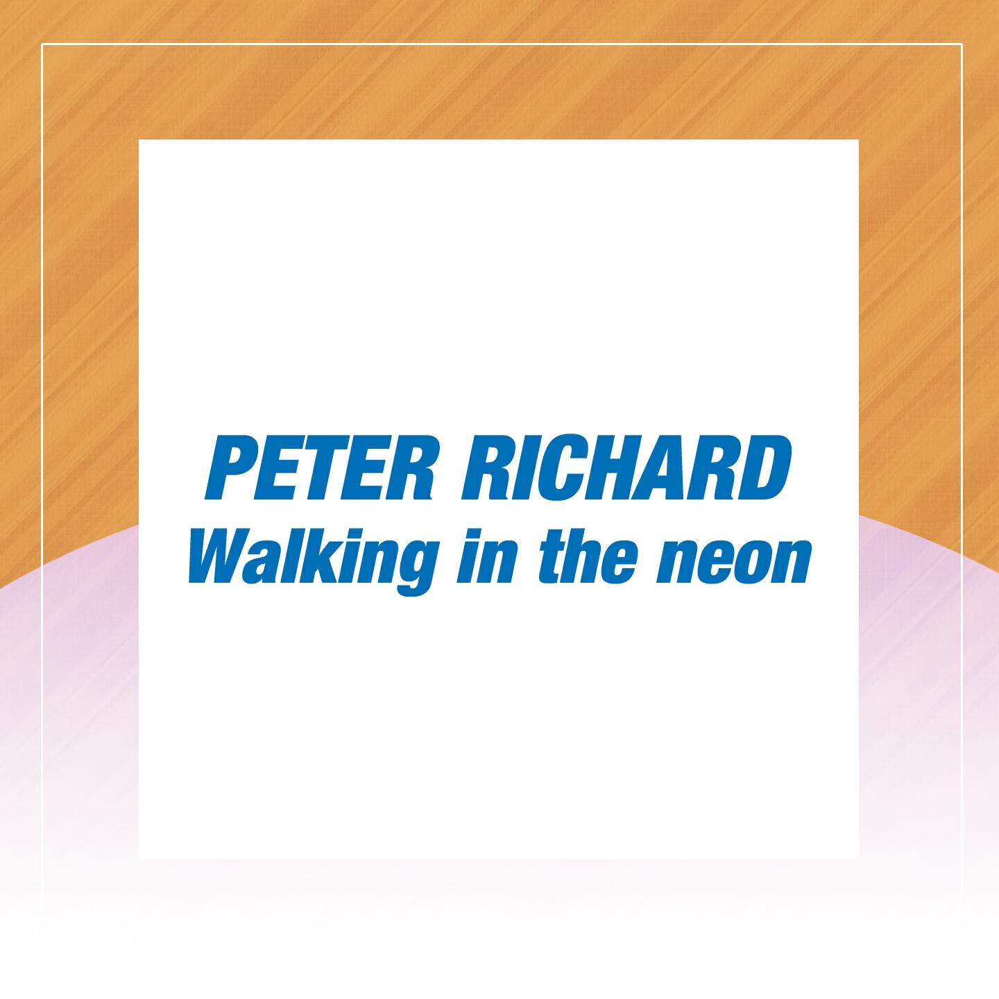 Peter Richard - Walking in the neon (Dub mix)