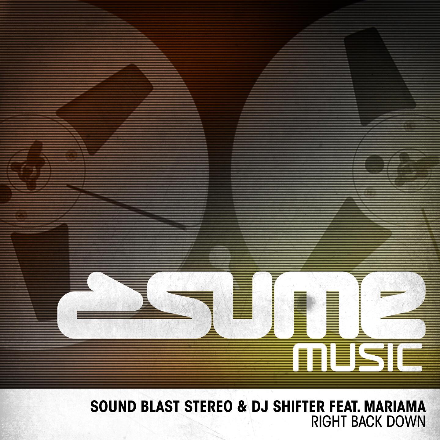 Sound Blast Stereo - Right Back Down (DJ Shifter Rework)