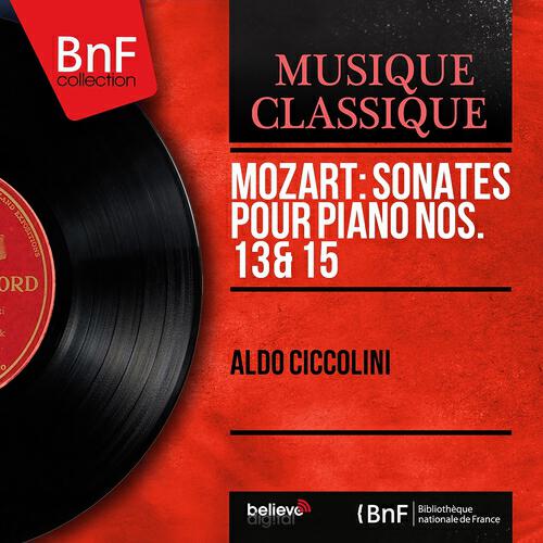 Aldo Ciccolini - Sonate pour piano No. 13 in B-Flat Major, K. 333: I. Allegro