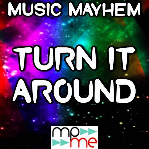 Music Mayhem - Turn It Around (Instrumental Version)