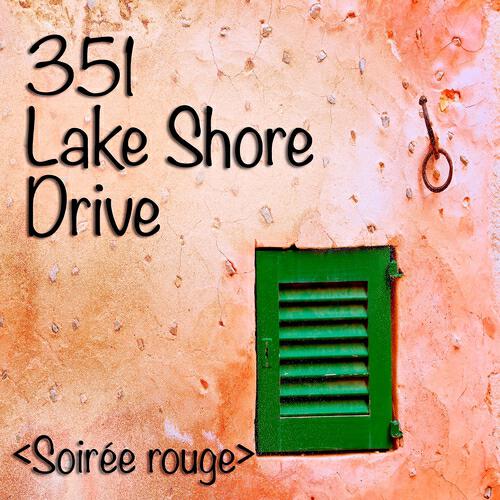 351 Lake Shore Drive - Neopolitan Nights