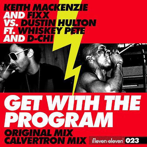 Keith MacKenzie - Get With The Program (feat. Whiskey Pete, D-Chi) (Calvertron Remix)