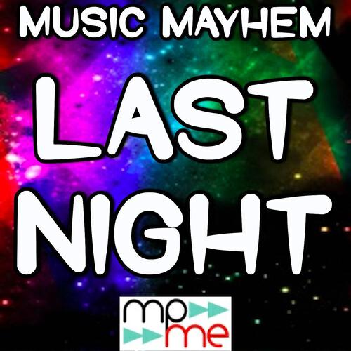 Music Mayhem - Last Night (Instrumental Version)