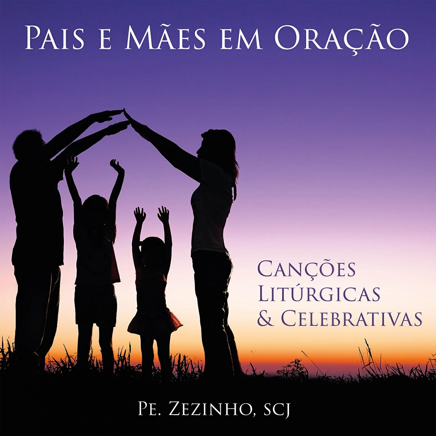 Pe. Zezinho SCJ - Pais e Mães em Oração
