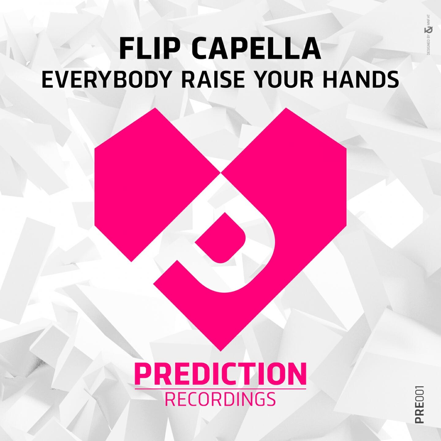 Flip Capella - Everybody Raise Your Hands (Extended Mix)