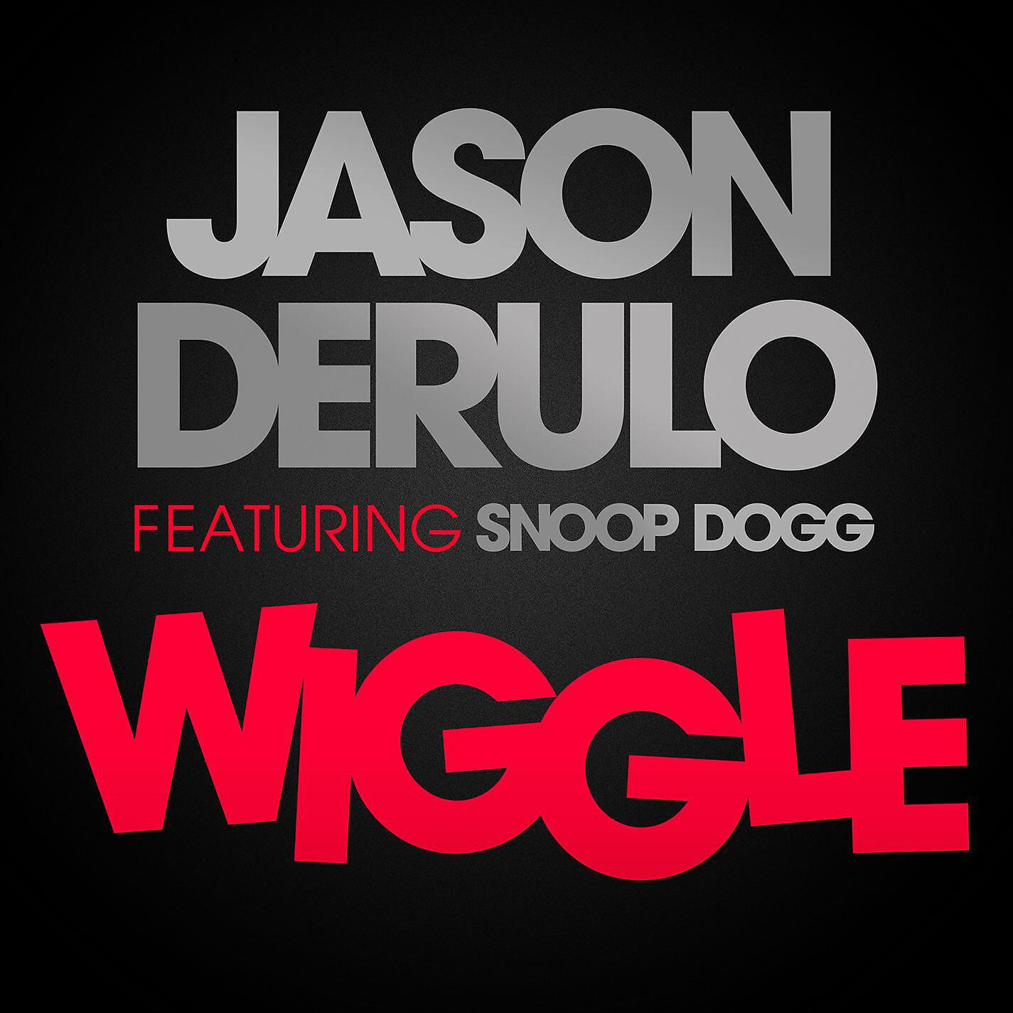 Jason Derulo - Wiggle (feat. Snoop Dogg) [Radio Edit]