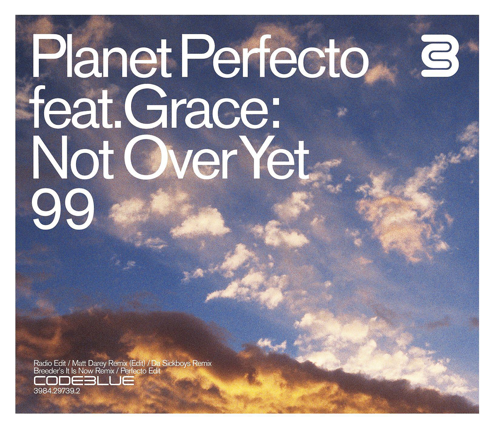 Planet Perfecto - Not Over Yet '99 (feat. Grace) [Radio Edit]