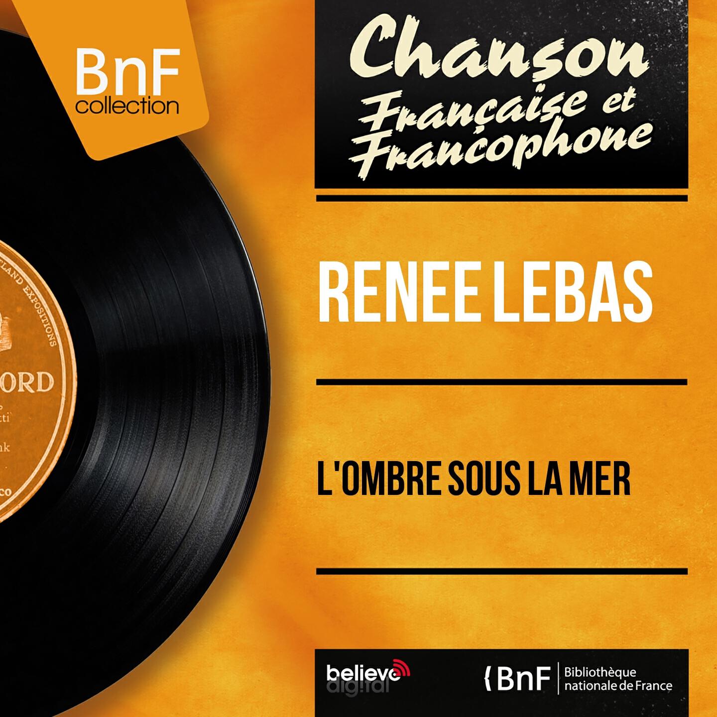 Renee Lebas - L'ombre sous la mer