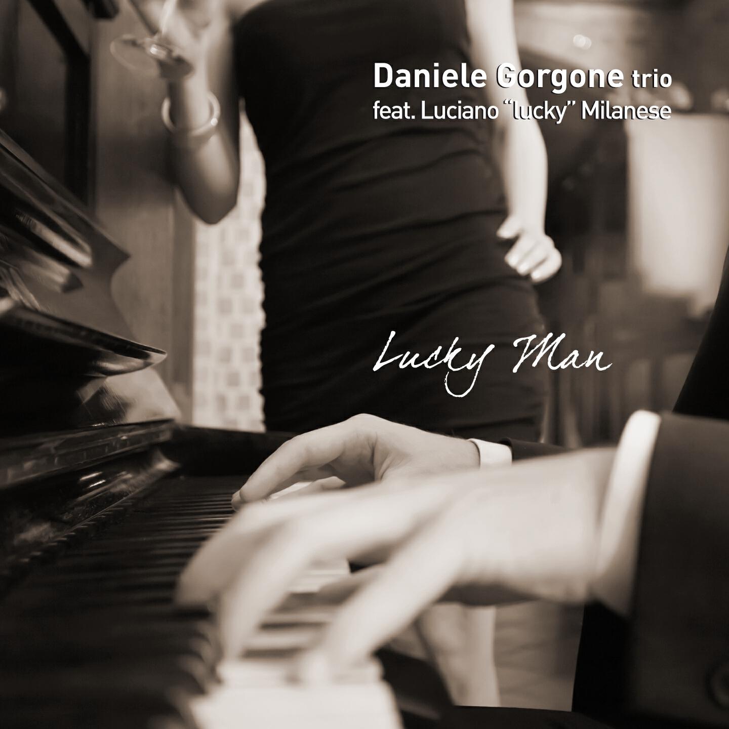 Daniele Gorgone Trio - Lucky Man