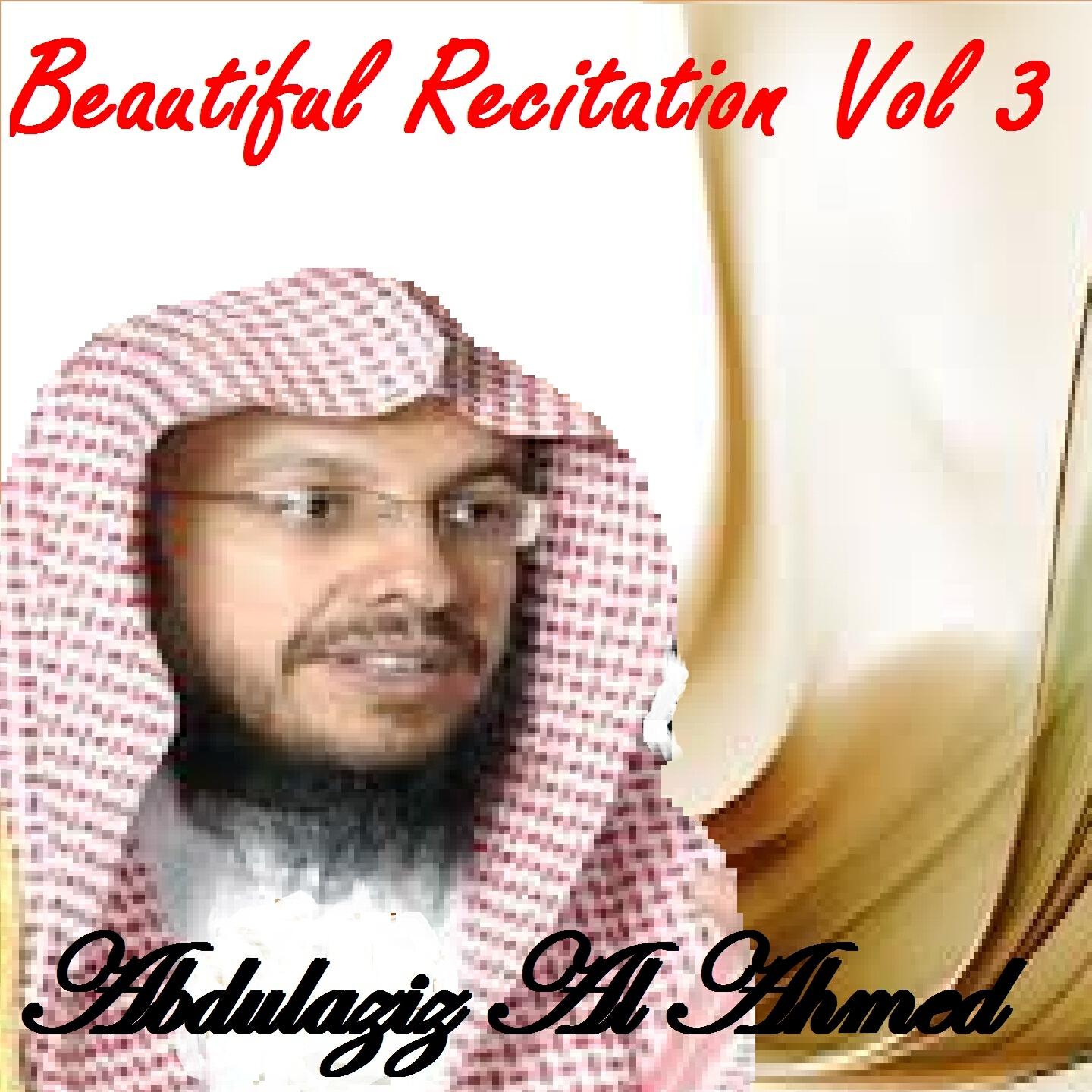 Abdulaziz Al Ahmed - Recitation, Pt.4