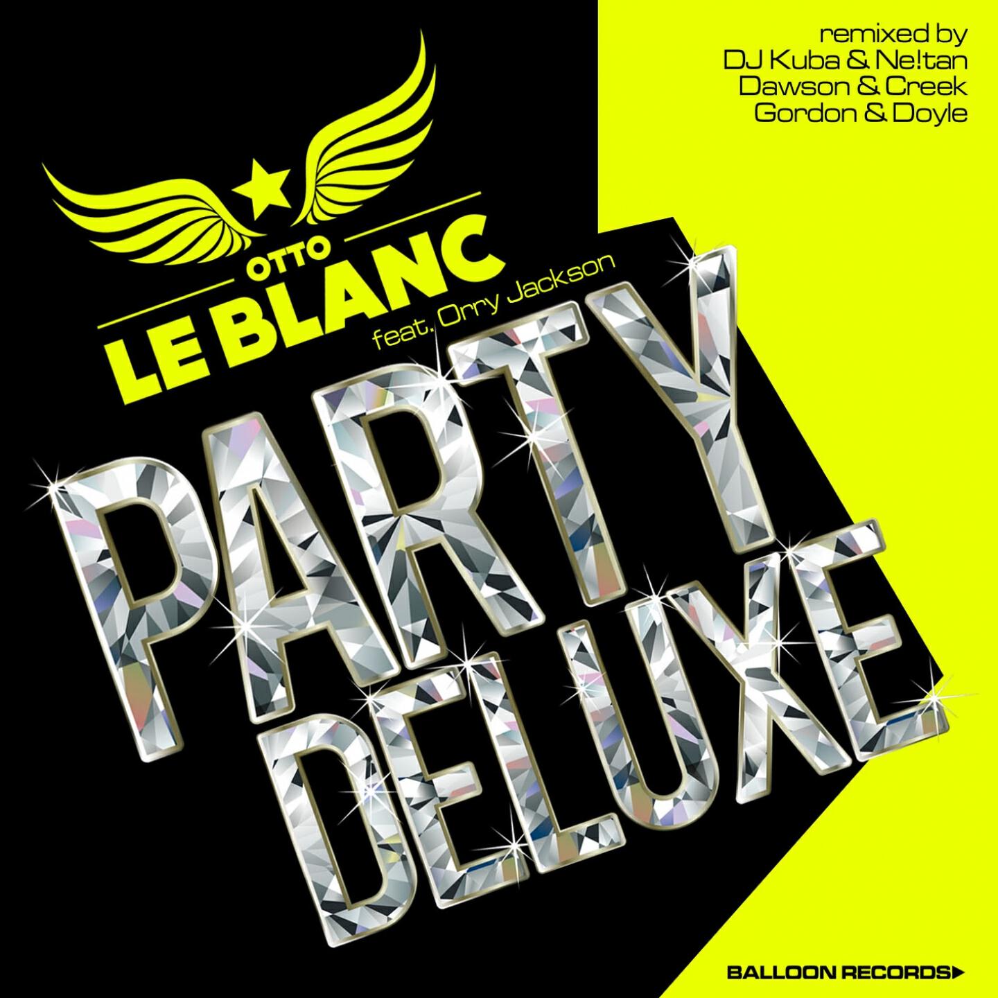 Otto Le Blanc - Party Deluxe (Gordon & Doyle Remix)