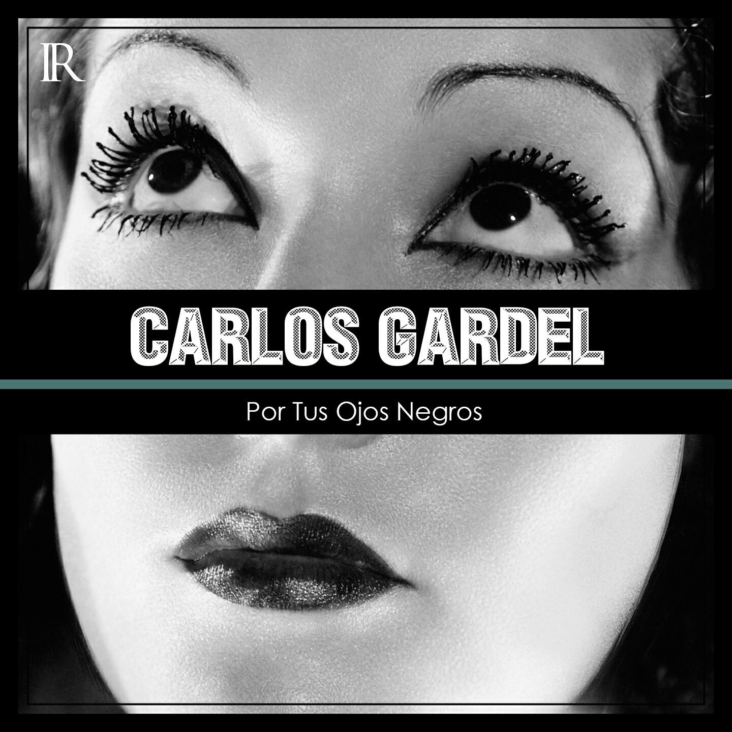 Carlos Gardel - Por Tus Ojos Negros