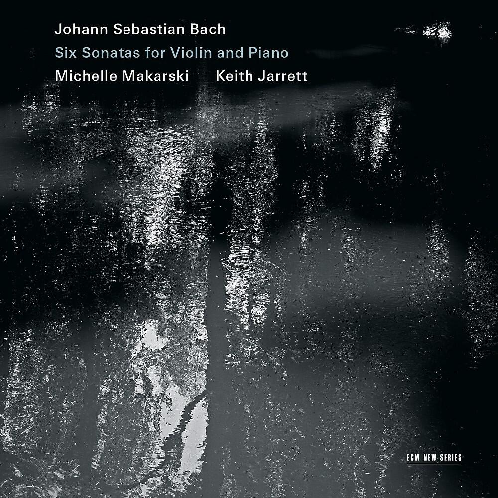 Michelle Makarski & Keith Jarrett - Sonata No. 6 in G Major, BWV 1019: I. Allegro