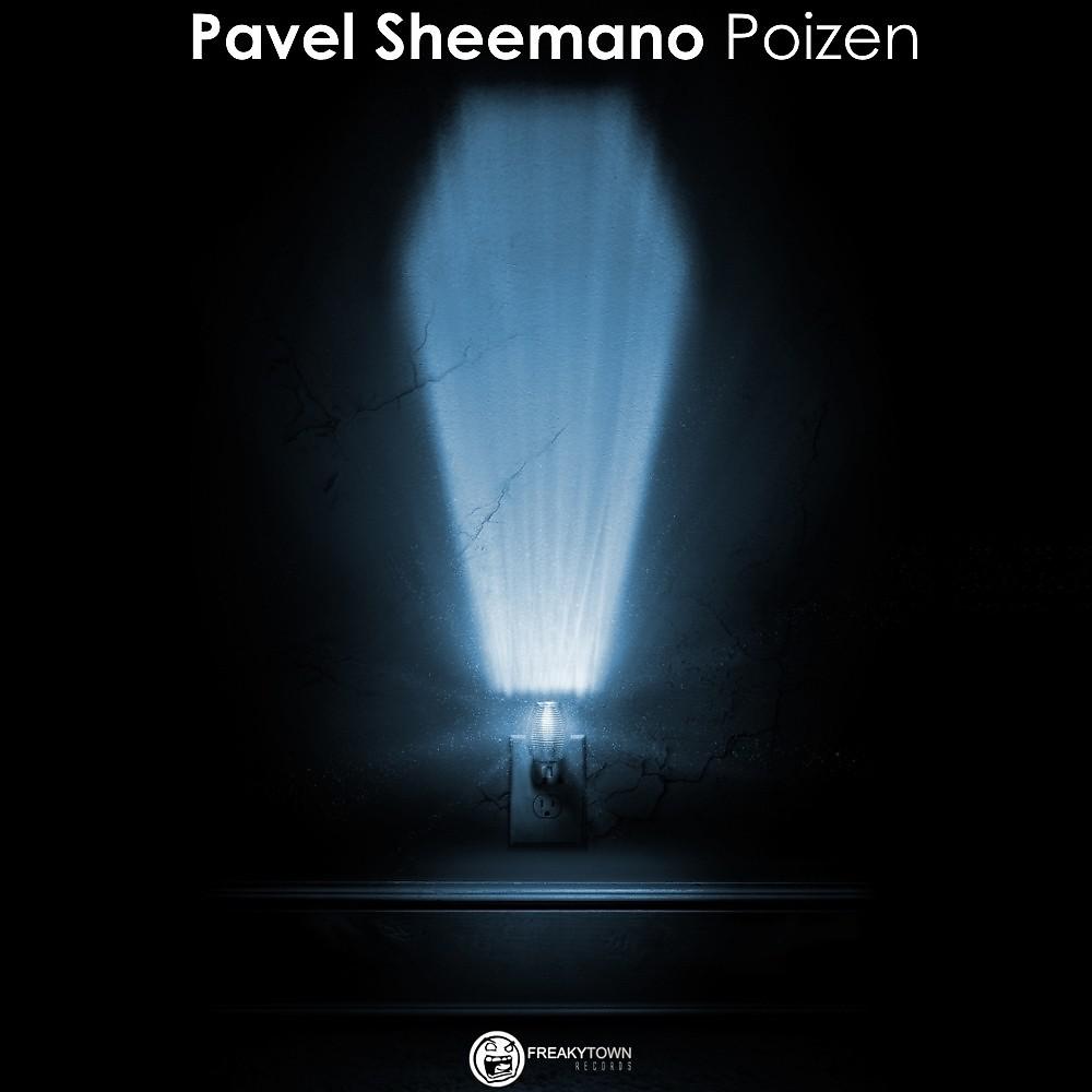 PAVEL SHEEMANO - Poizen (Original Mix)