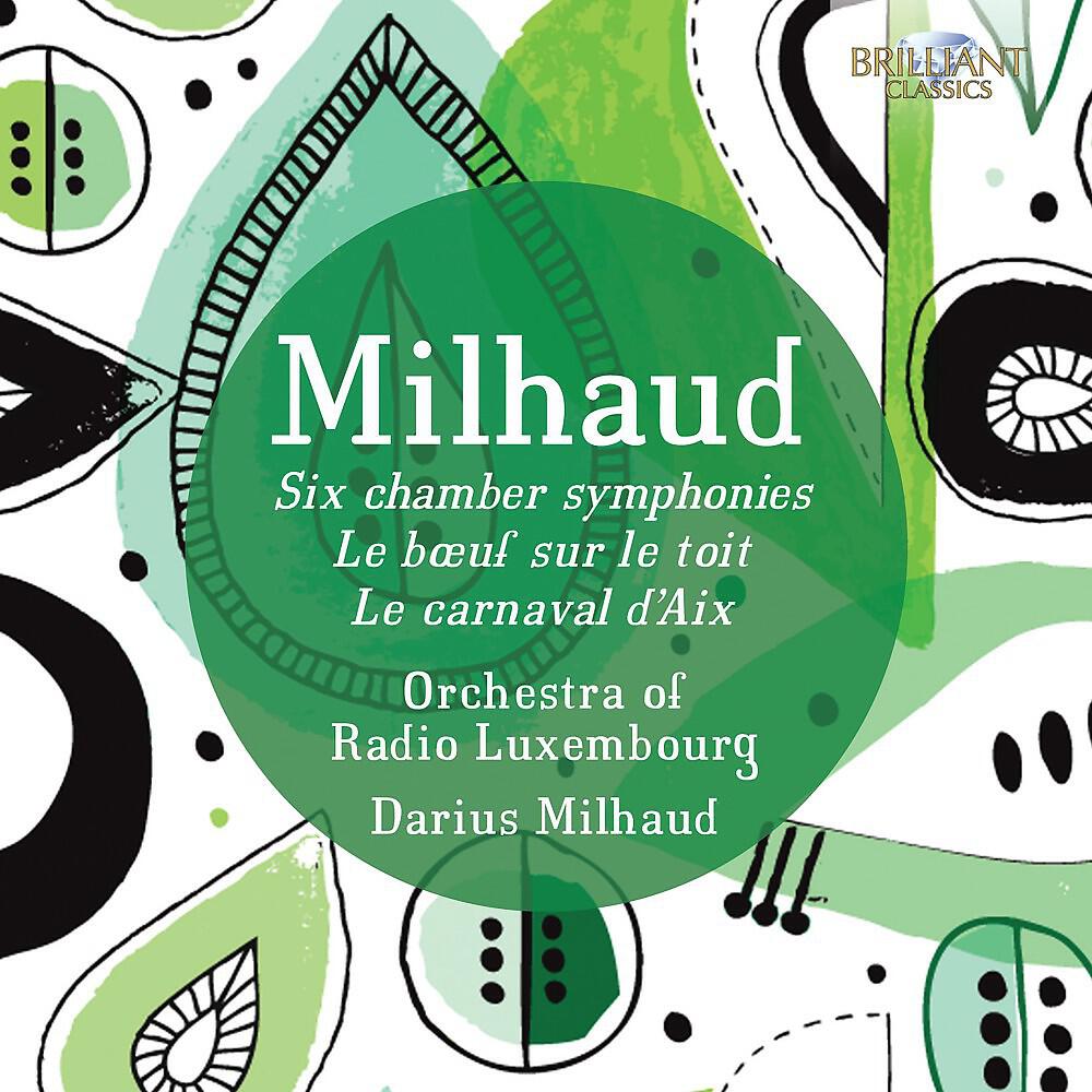 Orchestra of Radio Luxembourg & Darius Milhaud - Six Chamber Symphonies: Symphony No. 5, Op. 75