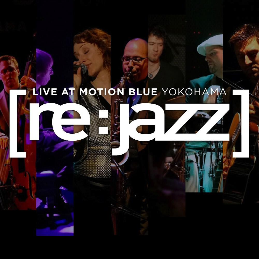 [re:jazz] - People Come Running (Live At Motion Blue Yokohama)