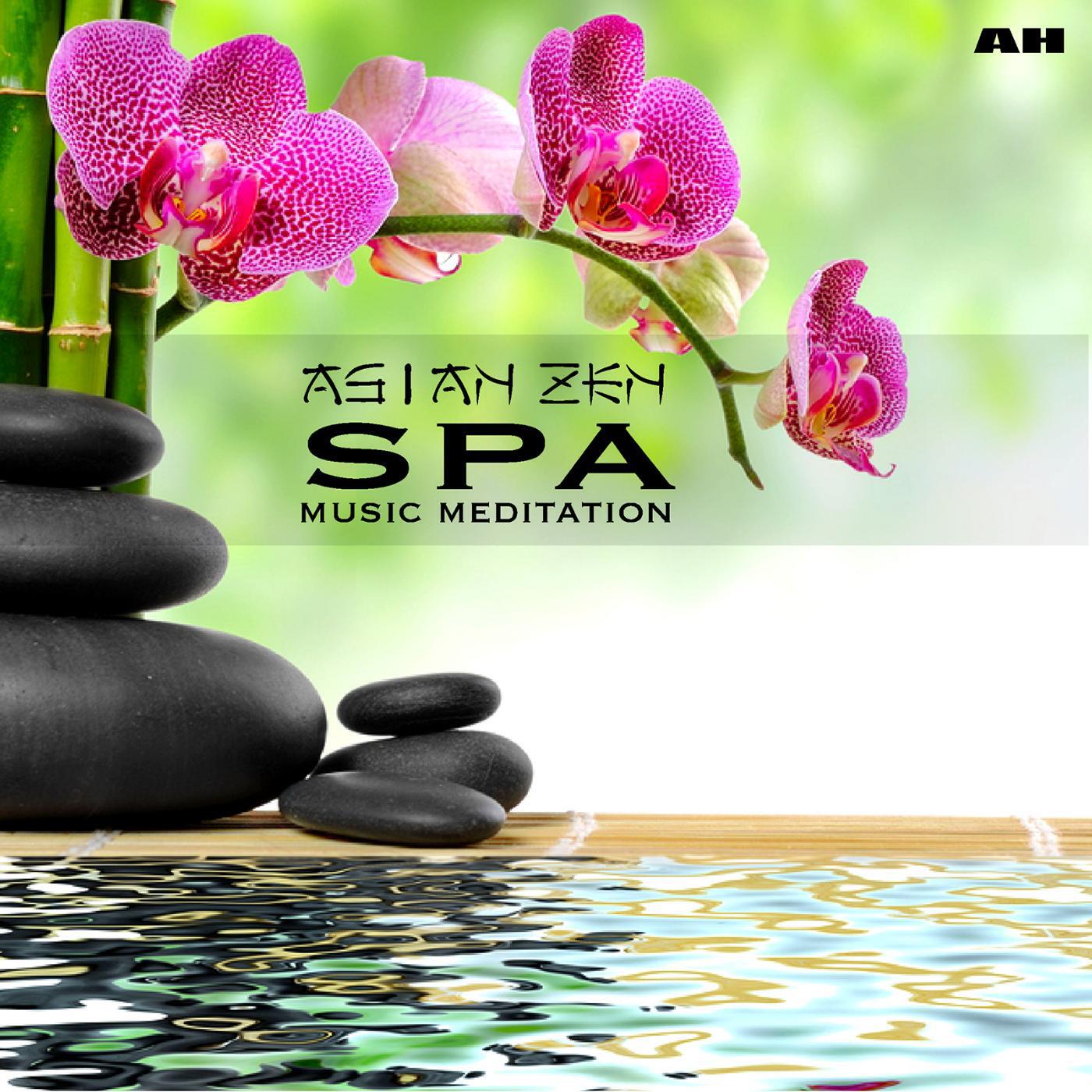 Asian Zen Spa Music Meditation - Asian Zen Spa Music Meditation