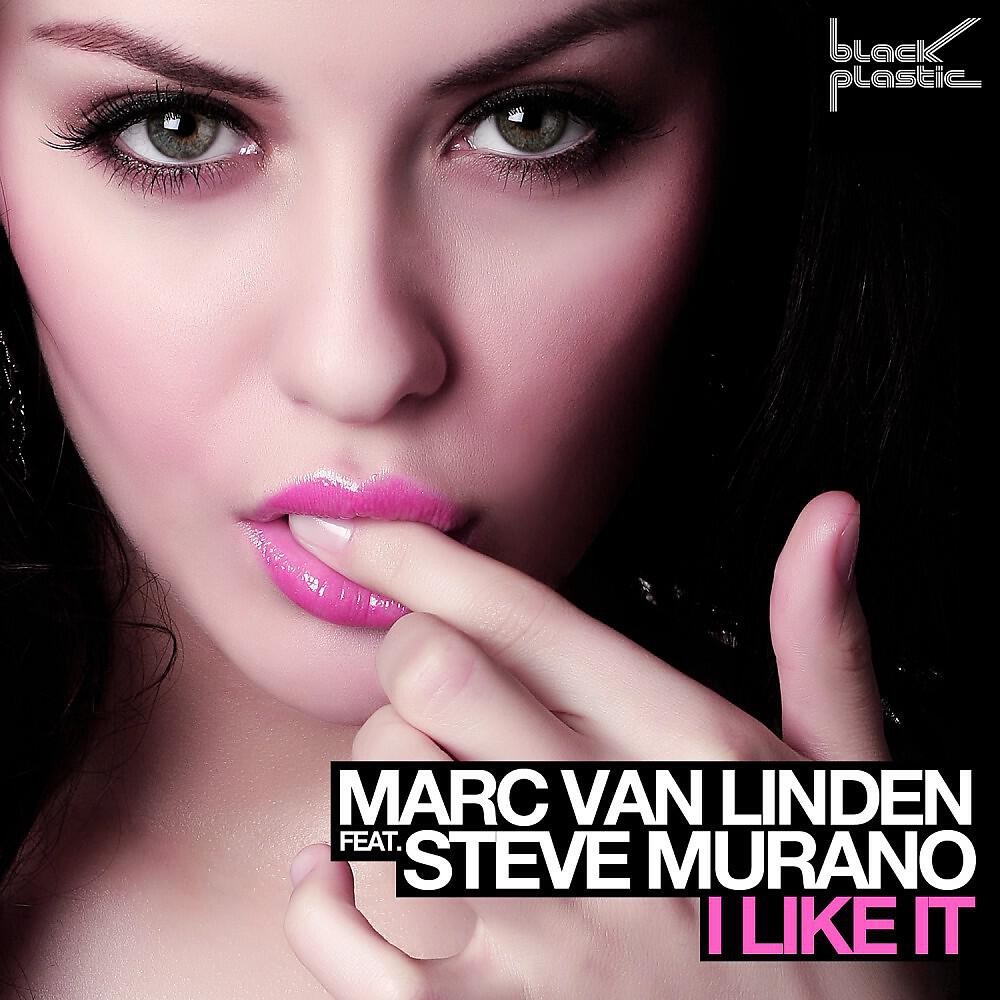 Marc Van Linden - I Like It (Steve Murano Radio Edit)