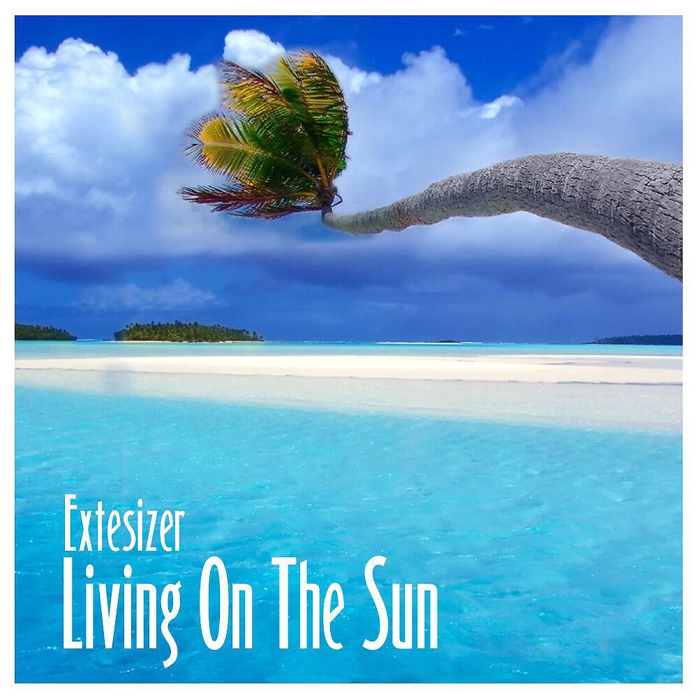 Extesizer - Living on the Sun (Climax Mix)