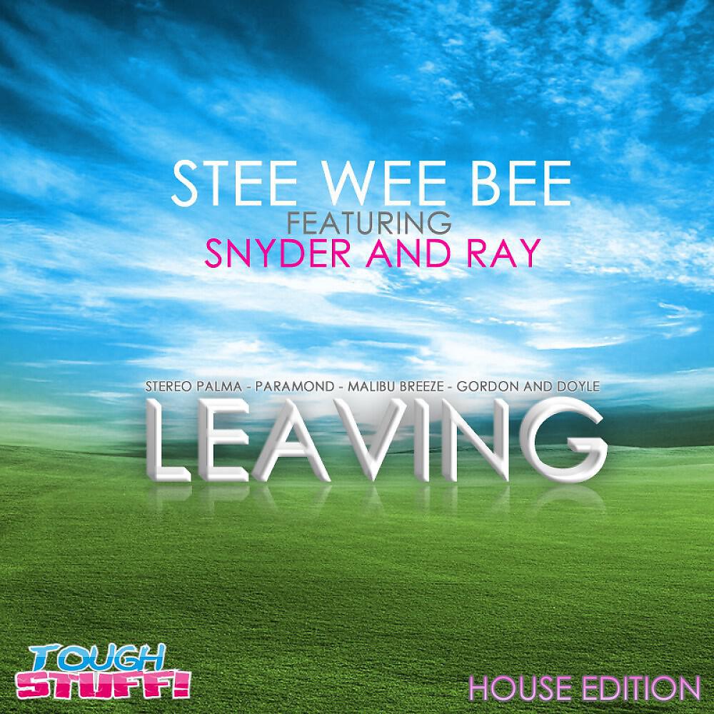 Stee Wee Bee - Leaving (Bigroom Mix)