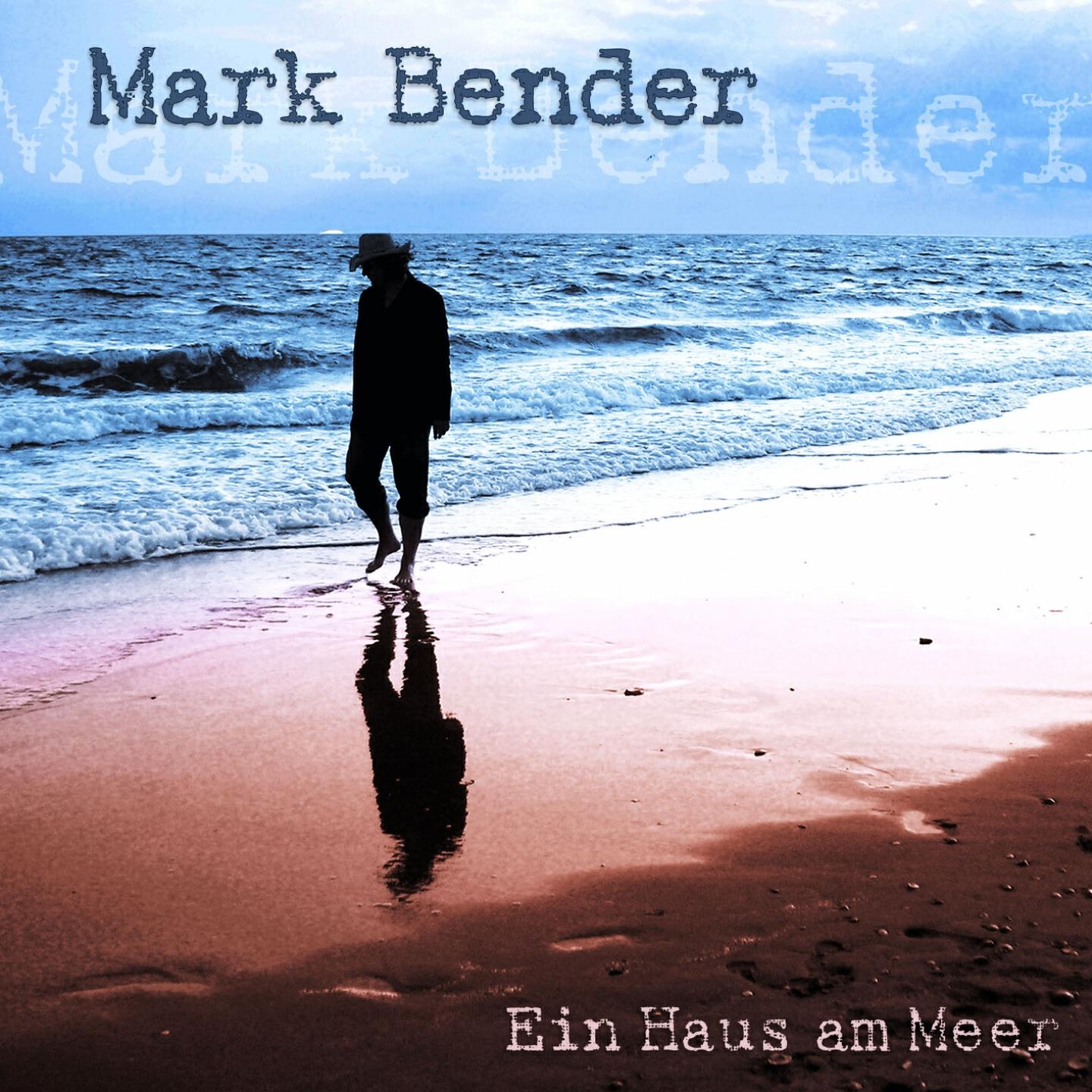 Mark Bender - Ein Haus am Meer