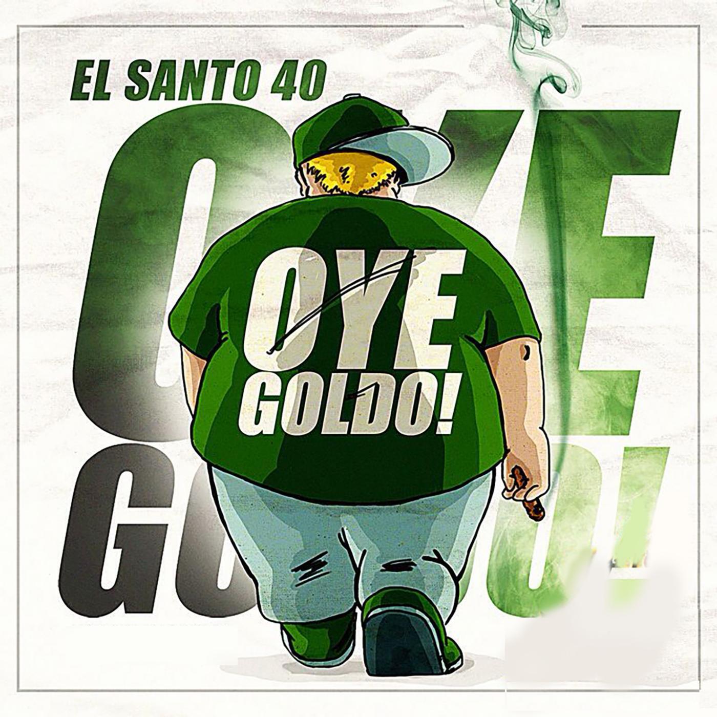 El Santo 40 - Oye Goldo
